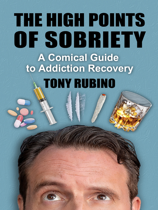Title details for The High Points of Sobriety by Tony Rubino - Available
